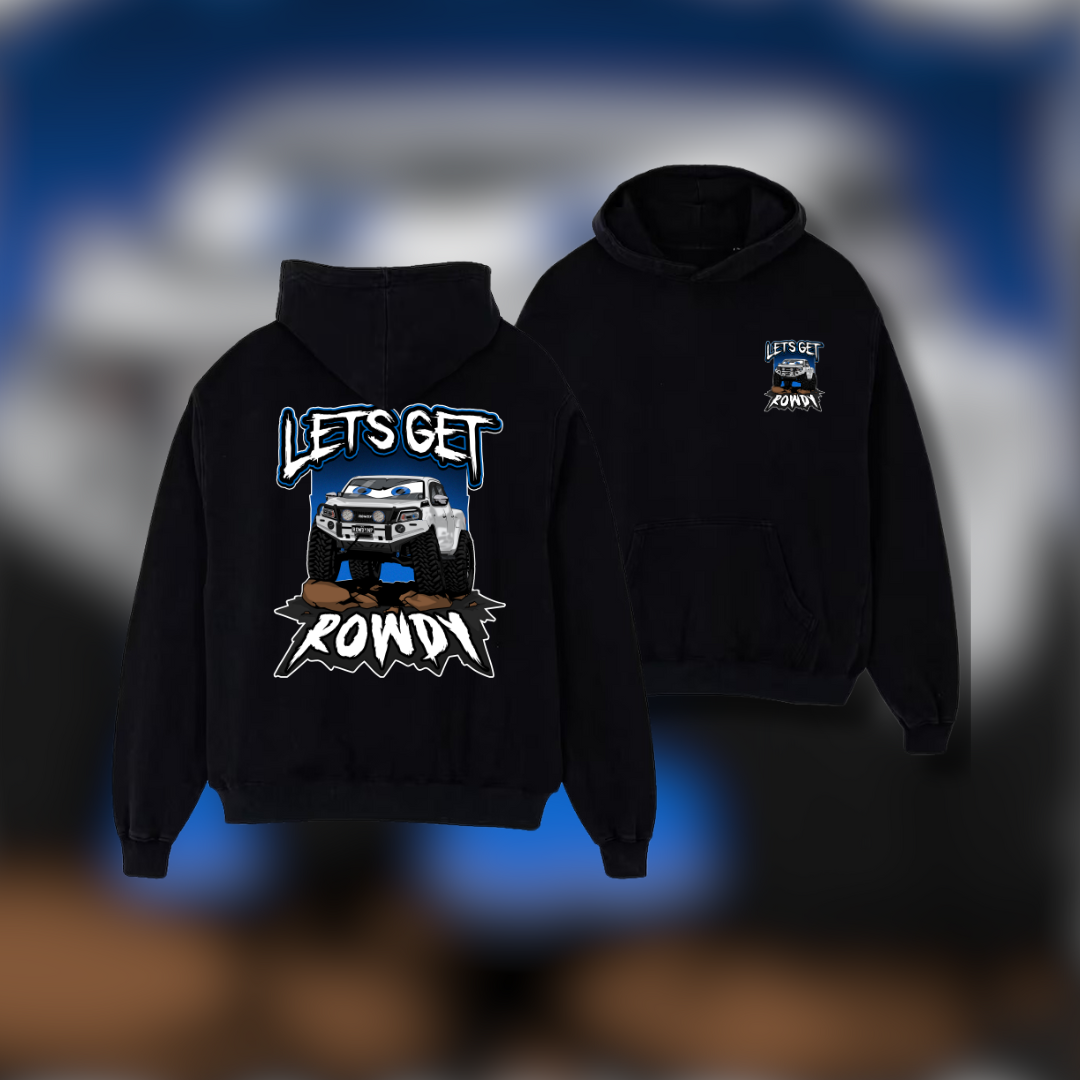 Let's Get Rowdy Hoodie